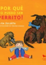 ¡Por qué no puedo ser perrito!