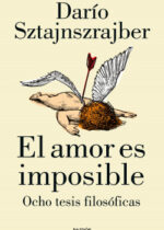 El amor es imposible. Ocho tesis filosóficas