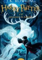 Harry Potter y el prisionero de Azkaban (Harry Potter 3)