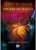Prueba de fuego (Maze Runner, #2)
