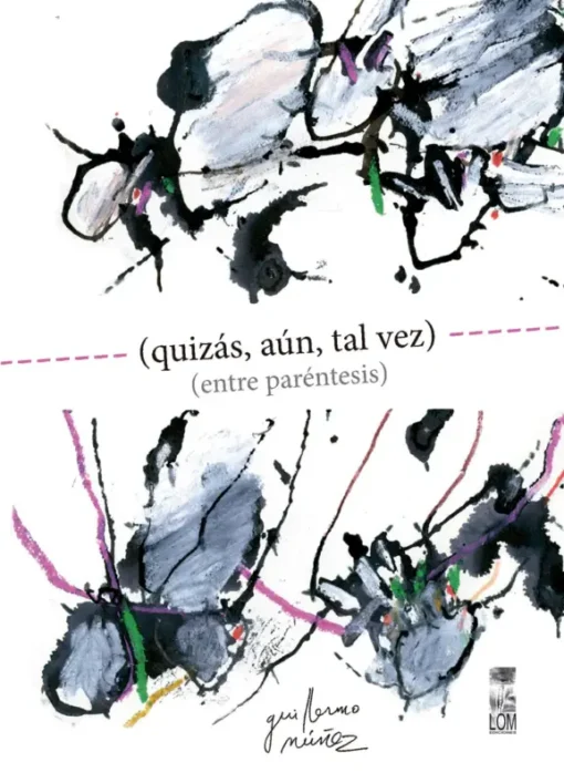 (quizás, aún, tal vez) (entre paréntesis)