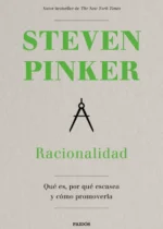 Racionalidad. Qué es, por qué escasea y cómo promoverla