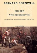 Sharpe y su regimiento (Las aventuras del fusilero Richard Sharpe, VII)