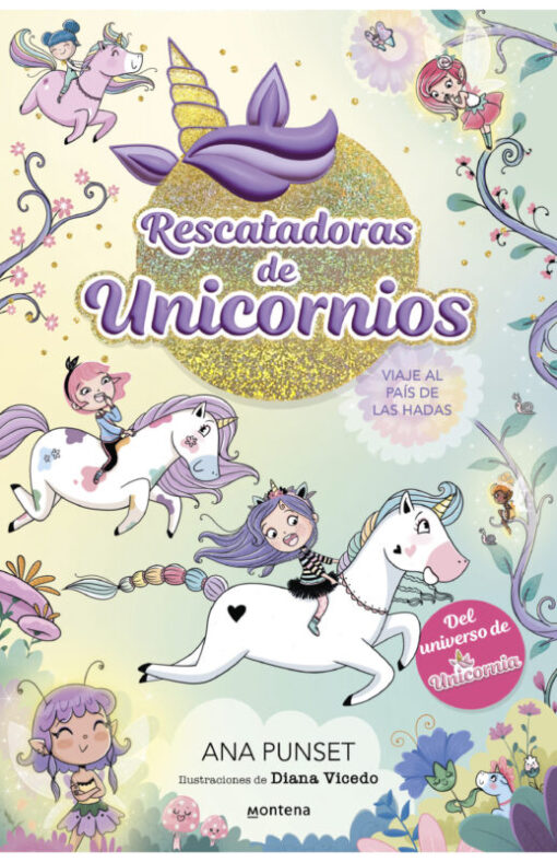 Rescatadoras de Unicornios 2. Viaje al país de las hadas