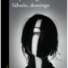 Sábado, Domingo 3 sabado domingo