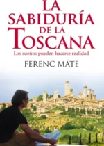 La sabiduría de la Toscana