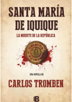 Santa María de Iquique. La muerte de la República