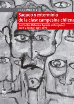 Saqueo y exterminio de la clase campesina chilena