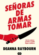 Señoras de armas tomar