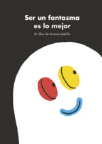 Ser un Fantasma es lo Mejor