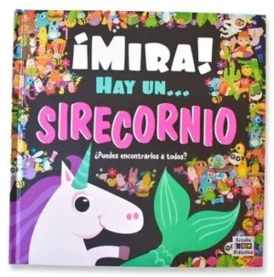 ¡Mira! Hay un ... Sirecornio