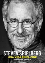 Steven Spielberg. Una vida en el cine