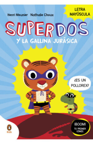Super Dos y la gallina jurásica