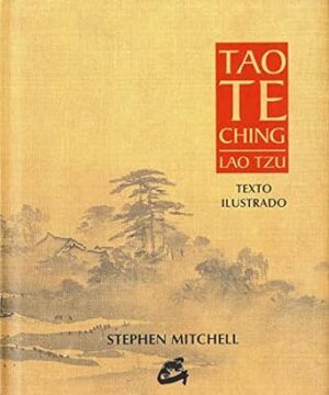 Tao Te Ching. Texto Ilustrado