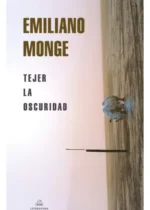 Tejer la oscuridad