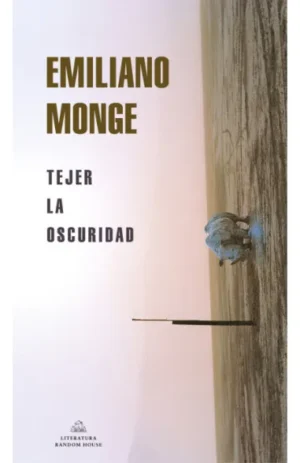 Tejer la oscuridad