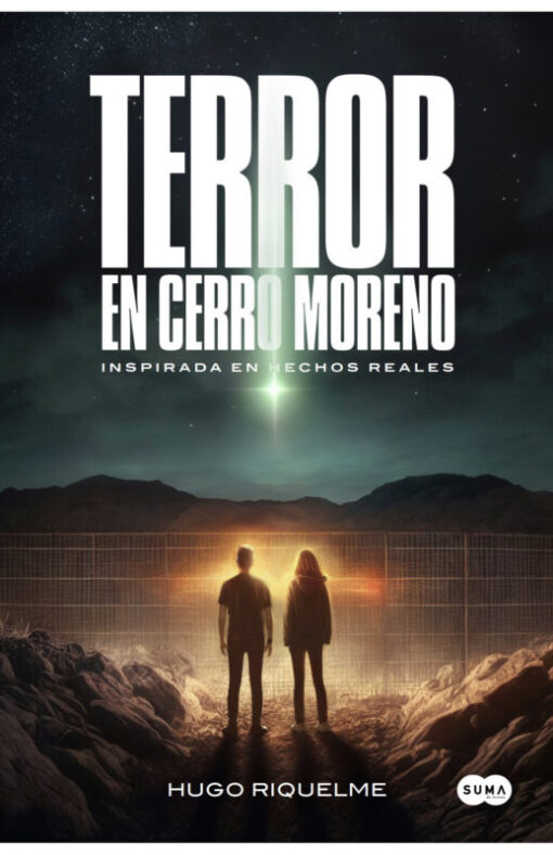 Terror en cerro Moreno. Inspirada en hechos reales