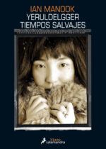 Yeruldelgger Tiempos salvajes