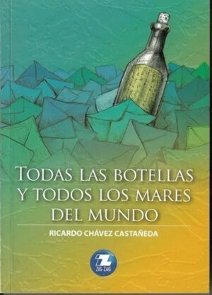 Todas las botellas y todos los mares del mundo