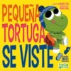 Pequeña Tortuga Se Viste 3 tortuga