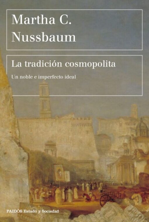 La tradición cosmopolita. Un noble e imperfecto ideal