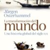 La transformación del mundo. Una historia global del siglo XIX