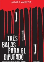 Tres balas para el diputado
