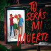 Tú serás mi muerte