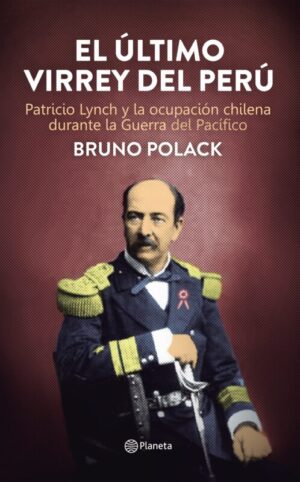 El Último Virrey Del Perú