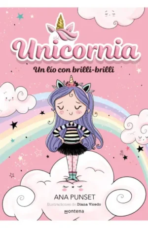 Unicornia I. Un lío con brilli-brilli