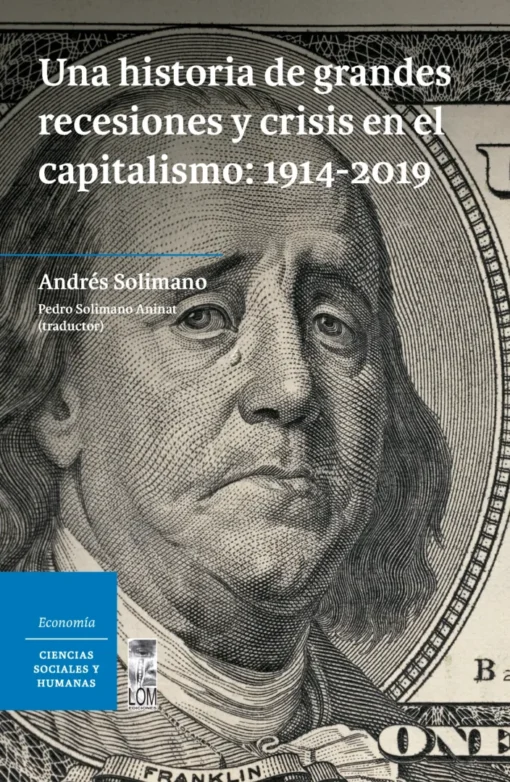 Una historia de grandes recesiones y crisis en el capitalismo: 1914-2019