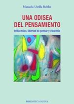 Una odisea del pensamiento. Influencias, libertad de pensar y violencia