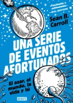 Una serie de eventos afortunados