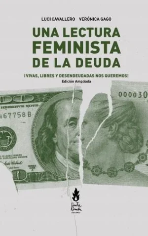 Una lectura feminista de la deuda: ¡Vivas, libres y desendeudadas nos queremos!