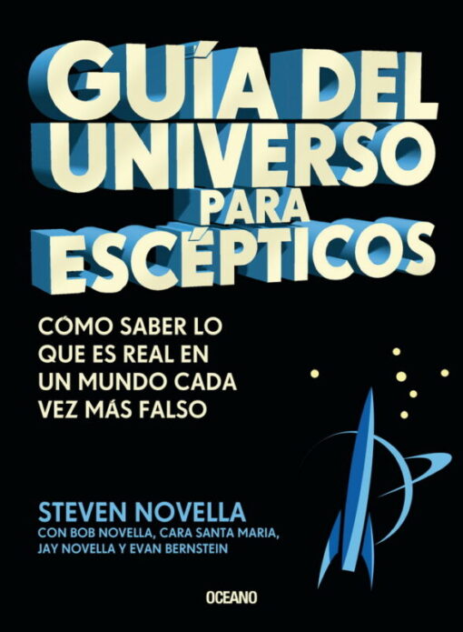 Guía del universo para escépticos. Cómo saber lo real en un mundo cada vez más falso