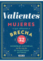 Valientes mujeres que abrieron brecha