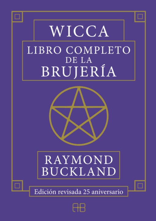 Wicca. Libro completo de la brujería