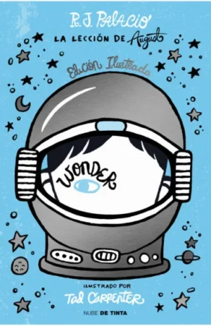 Wonder. La lección de August (edición ilustrada con capítulos extra)