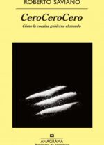 CeroCeroCero. Cómo la cocaína gobierna el mundo