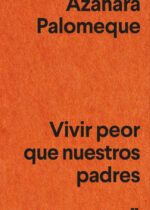 Vivir peor que nuestros partes