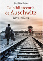 Yo, Dita Kraus, la bibliotecaria de Auschwitz