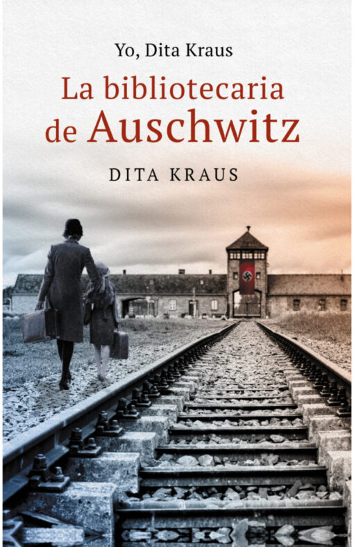 Yo, Dita Kraus, la bibliotecaria de Auschwitz