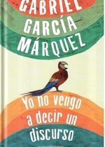 Yo no vengo a decir un discurso