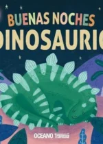 Buenas noches Dinosaurio