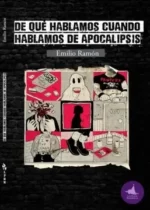 De qué hablamos cuando hablamos de apocalipsis