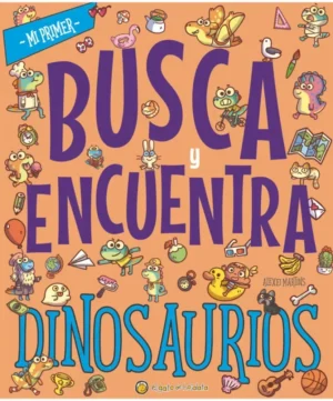 Mi primer Busca y encuentra - Dinosaurios