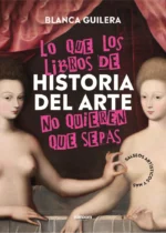 Lo que los libros de Historia del Arte no quieren que sepas