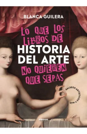 Lo que los libros de Historia del Arte no quieren que sepas
