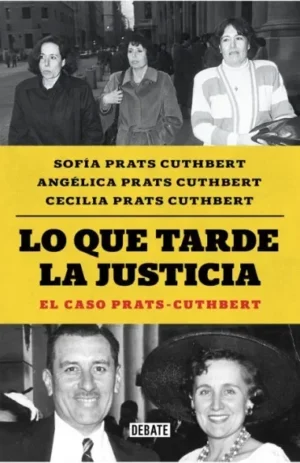 Lo que tarde la justicia. El caso Prats-Cuthbert