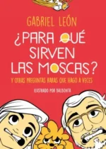 ¡Para qué sirven las moscas?